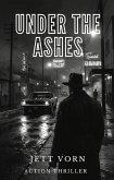 Under the Ashes (eBook, ePUB)