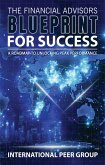 The Financial Advisor's Blueprint for Success (eBook, ePUB) The Financial Advisor's Blueprint for Success (eBook, ePUB)
