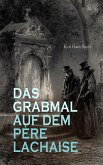 Das Grabmal auf dem Père Lachaise (eBook, ePUB) Das Grabmal auf dem Père Lachaise (eBook, ePUB)