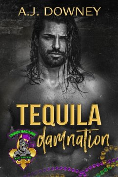 Tequila Damnation (The Voodoo Bastards MC, #5) (eBook, ePUB) - Downey, A. J.
