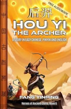 Hou Yi the Archer (Heroes of Ancient China, #6) (eBook, ePUB) - Yinping, Fang
