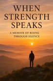 When Strength Speaks (eBook, ePUB) When Strength Speaks (eBook, ePUB)