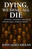 Dying, We Shall All Die (eBook, ePUB)