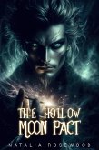 The Hollow Moon Pact: A Horror Dark Omegaverse Reverse Harem Knotting Romance (The Hexbound Heat Series) (eBook, ePUB)