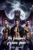 The Dragon's Eternal Bond: A Dark Reverse Harem Omegaverse Dragon Shifter Romance (Wings of Fire and Fate) (eBook, ePUB)