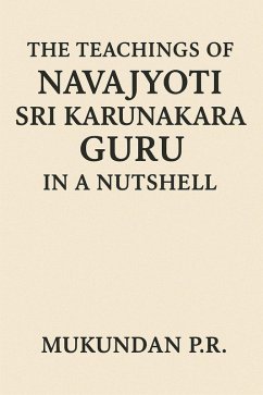 Cover The Teachings of Navajyothi Sri Karunakara Guru in a Nutshell (eBook, ePUB)