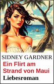 Ein Flirt am Strand von Maui: Liebesroman (eBook, ePUB)