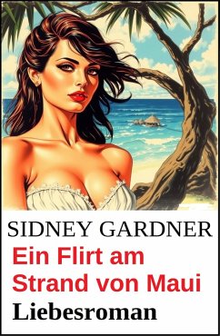 Cover Ein Flirt am Strand von Maui: Liebesroman (eBook, ePUB)
