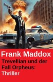 Trevellian und der Fall Orpheus: Thriller (eBook, ePUB) Trevellian und der Fall Orpheus: Thriller (eBook, ePUB)