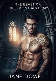 The Beast of Bellmont Academy (eBook, ePUB) The Beast of Bellmont Academy (eBook, ePUB)