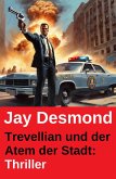 Trevellian und der Atem der Stadt: Thriller (eBook, ePUB)