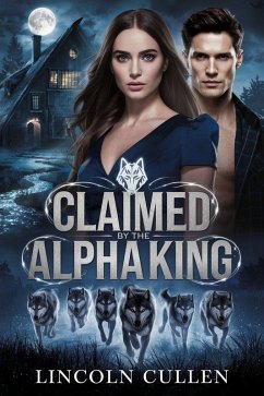 Cover Claimed by the Alpha King (eBook, ePUB)