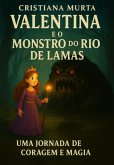 Valentina E O Monstro Do Rio De Lamas (eBook, ePUB)