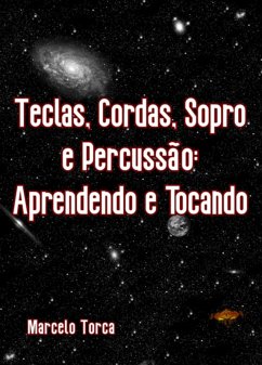 Teclas, Cordas, Sopro E Percussão: Aprendendo E Tocando (eBook, ePUB) Cover Teclas, Cordas, Sopro E Percussão: Aprendendo E Tocando (eBook, ePUB)