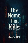 The Name That Kills (eBook, ePUB) The Name That Kills (eBook, ePUB)