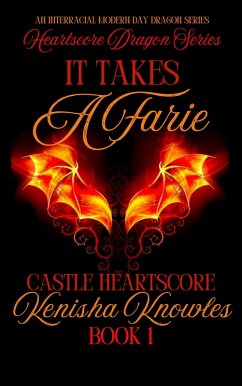 Cover It Takes A Farie; Heartscore Castle (Heartscore Dragons, #1) (eBook, ePUB)