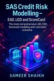 SAS Credit Risk Modelling- LGD/EAD & Scorecards (eBook, ePUB)