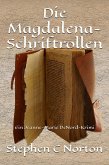 Die Magdalena-Schriftrollen (Die antiken Schriftrollen Romane, #1) (eBook, ePUB) Die Magdalena-Schriftrollen (Die antiken Schriftrollen Romane, #1) (eBook, ePUB)