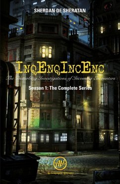 InqEnqIncEnc : The Disturbing Investigations of Incoming Encounters (eBook, ePUB) - de Sheradan, Sherdan