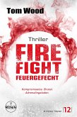 Firefight - Feuergefecht. Gnade hat ihren Preis. Zeit für Victor, zu zahlen. (eBook, ePUB) Firefight - Feuergefecht. Gnade hat ihren Preis. Zeit für Victor, zu zahlen. (eBook, ePUB)