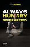 Always hungry never greedy (eBook, PDF) Always hungry never greedy (eBook, PDF)