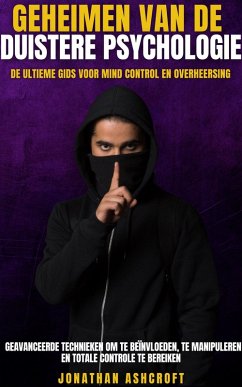 Geheimen Van De Duistere Psychologie (eBook, ePUB) Cover Geheimen Van De Duistere Psychologie (eBook, ePUB)