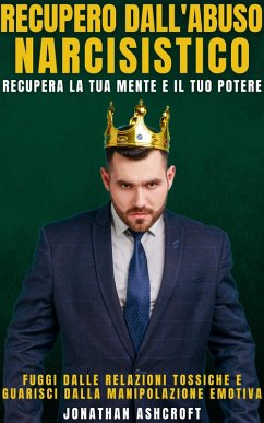 Recupero Dall'abuso Narcisistico (eBook, ePUB) - Ashcroft, Jonathan