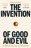 The Invention of Good and Evil The Invention of Good and Evil
