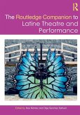 The Routledge Companion to Latine Theatre and Performance