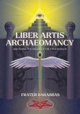 Liber Artis Archaeomancy Liber Artis Archaeomancy