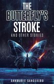 The Butterfly's Stroke and Other Stories The Butterfly's Stroke and Other Stories