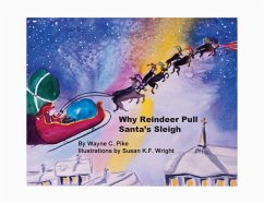 Why Reindeer Pull Santa's Sleigh - Pike, Wayne C