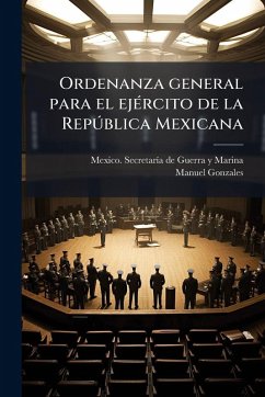 Cover Ordenanza general para el ejÃ(c)rcito de la RepÃ°blica Mexicana