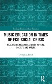 Music Education in Times of Eco-Social Crisis