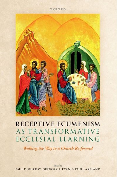 Receptive Ecumenism as Transformative Ecclesial Learning Receptive Ecumenism as Transformative Ecclesial Learning