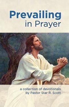 Prevailing in Prayer - Scott, Pastor Star R