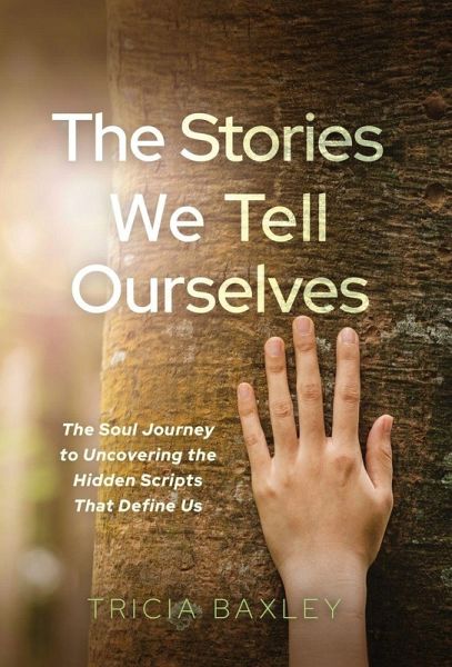 The Stories We Tell Ourselves The Stories We Tell Ourselves
