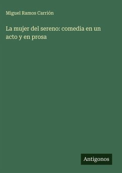 La mujer del sereno: comedia en un acto y en prosa - Ramos Carrión, Miguel