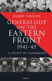 Generalship on the Eastern Front, 1941-45 Generalship on the Eastern Front, 1941-45