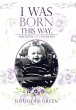 I Was Born This Way, Anecdotes and... - Bild 1
