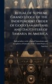 Ritual of Supreme Grand Lodge of the Independent Order of Good Samaritans and Daughters of Samaria in America