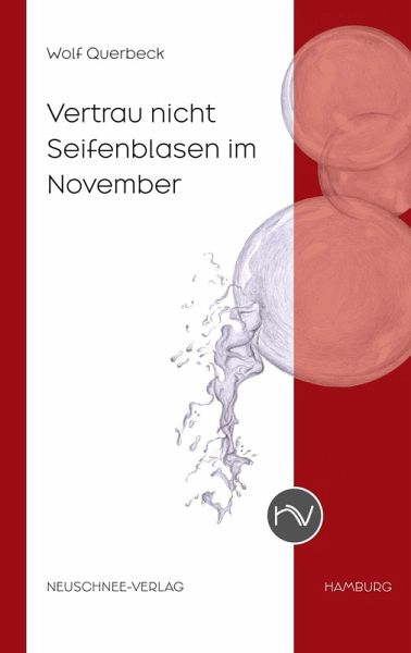 Vertrau nicht Seifenblasen im November Vertrau nicht Seifenblasen im November