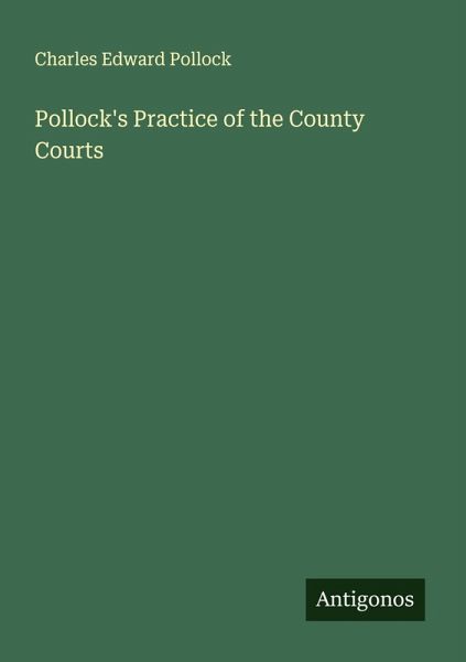 Pollock's Practice of the County Courts Pollock's Practice of the County Courts