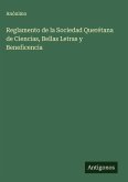 Reglamento de la Sociedad Querétana de Ciencias, Bellas Letras y Beneficencia Reglamento de la Sociedad Querétana de Ciencias, Bellas Letras y Beneficencia