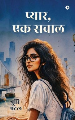 Pyaar, Ek Sawaal - Trupti Patel