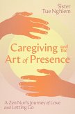 Caregiving and the Art of Presence