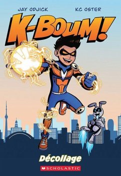 K-Boum!: Décollage - Odjick, Jay