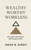 Wealthy Worthy Workless Wealthy Worthy Workless