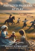 Pintsized Pioneers at Play Pintsized Pioneers at Play