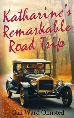 Katharine's Remarkable Road Trip - Olmsted, Gail Ward
